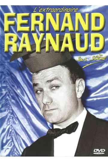 Lextraordinaire Fernand Raynaud sur scène