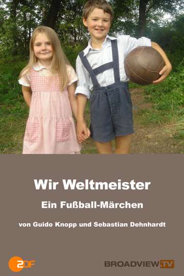 Wir Weltmeister  ein Fußballmärchen Poster