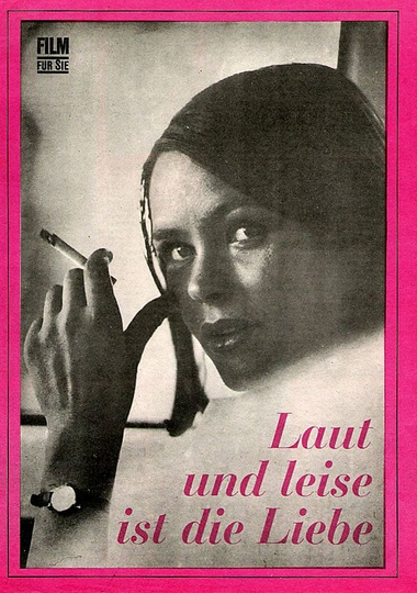 Laut und leise ist die Liebe Poster