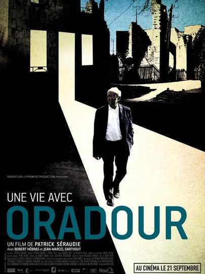 Une vie avec Oradour Poster