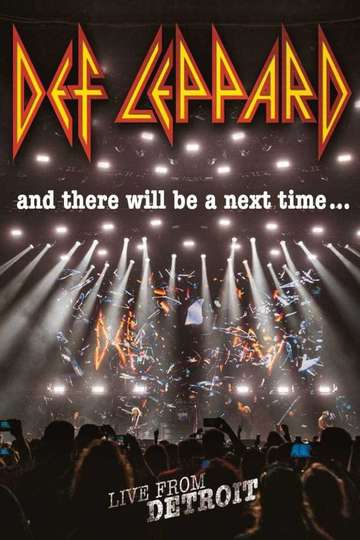 Def Leppard: And There will be a next Time - Live from Detroit Poster