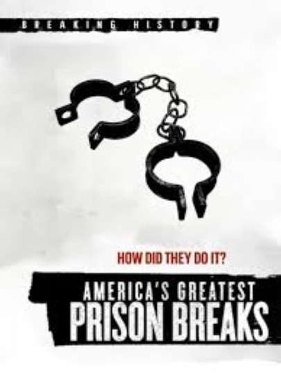 Americas Greatest Prison Breaks