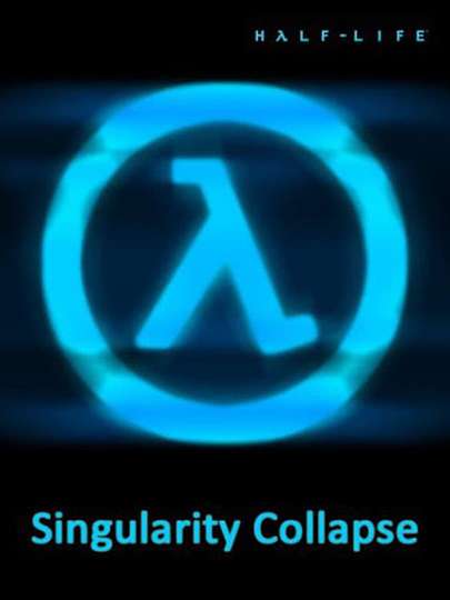 HalfLife Singularity Collapse Poster