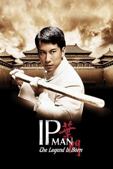 The Legend Is Born: Ip Man Poster