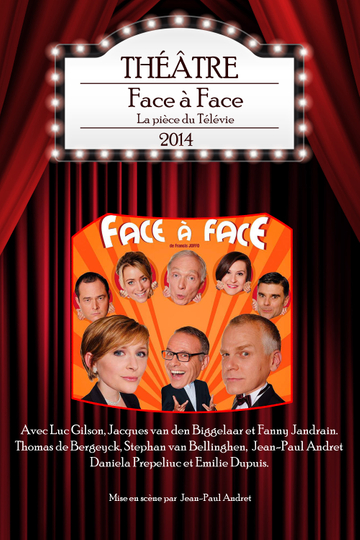 Face à Face  La pièce du Télévie 2014 Poster