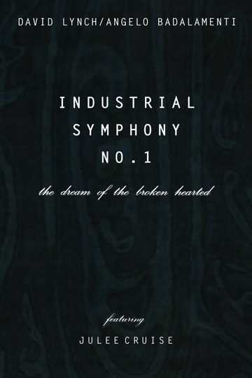 Industrial Symphony No. 1: The Dream of the Brokenhearted Poster