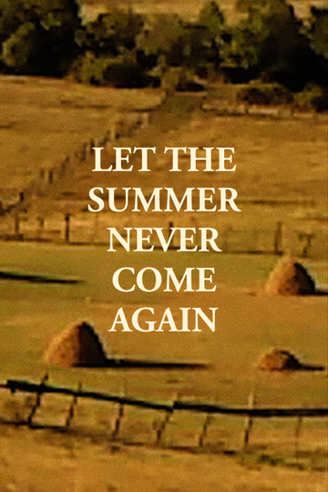 Let the Summer Never Come Again Poster