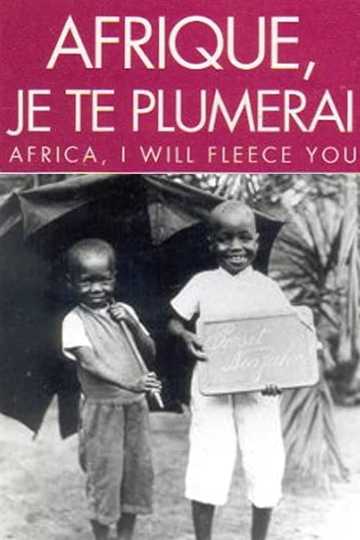 Africa I Will Fleece You Poster