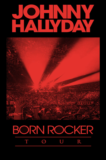 Johnny Hallyday  Born Rocker Tour