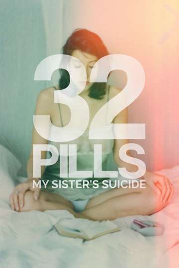 32 Pills My Sisters Suicide Poster