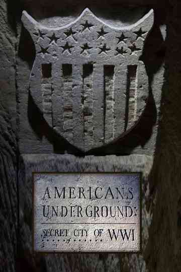 Americans Underground Secret City of WWI Poster