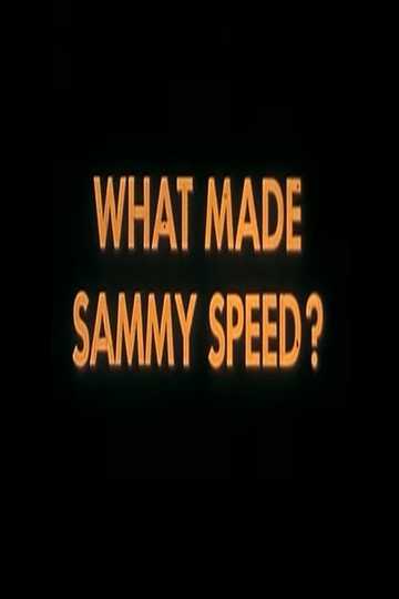 What Made Sammy Speed