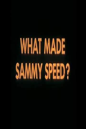 What Made Sammy Speed