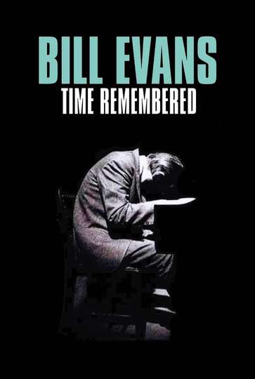 Bill Evans Time Remembered Poster