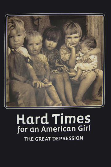 Hard Times for an American Girl The Great Depression