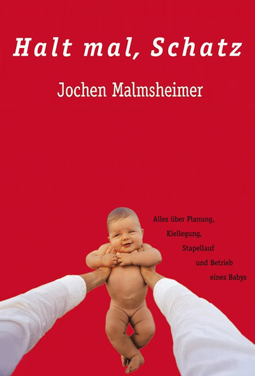 Jochen Malmsheimer  Halt Mal Schatz