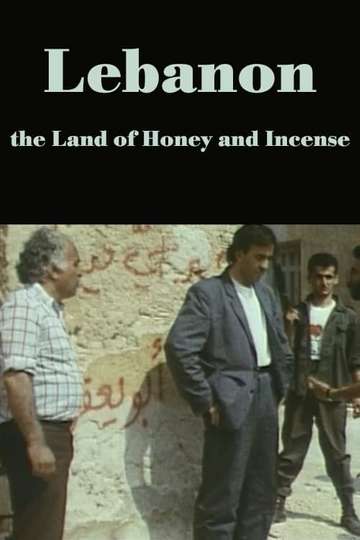 Lebanon the Land of Honey and Incense