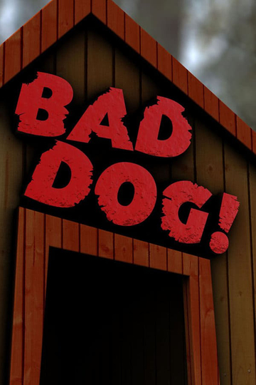 Bad Dog!