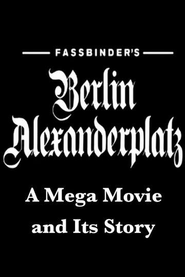 Fassbinders Berlin Alexanderplatz A Mega Movie and Its Story Poster