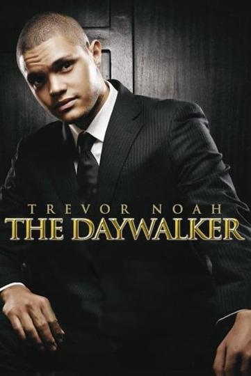 Trevor Noah The Daywalker