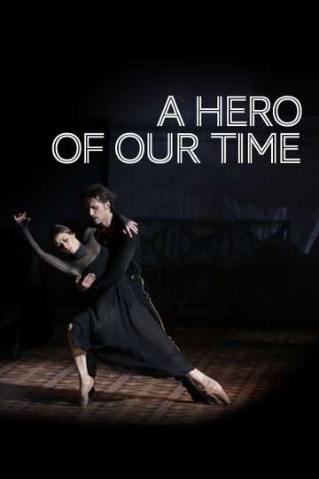 Bolshoi Ballet: A Hero of Our Time Poster