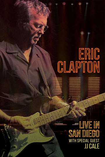 Eric Clapton Live In San Diego with Special Guest JJ Cale