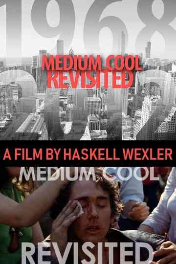 Medium Cool Revisited