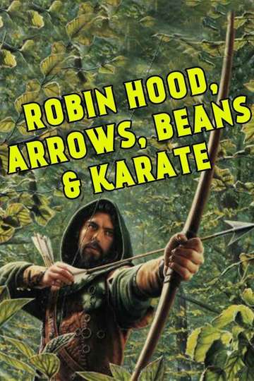 Robin Hood, Arrow, Beans and Karate Poster