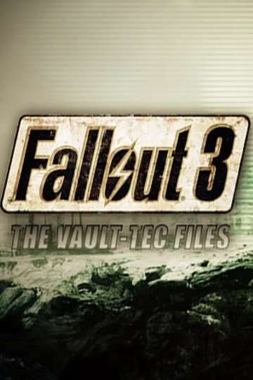The Making of Fallout 3 The VaultTec Files