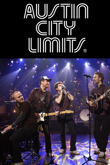 Coldplay Live At Austin City Limits 2005