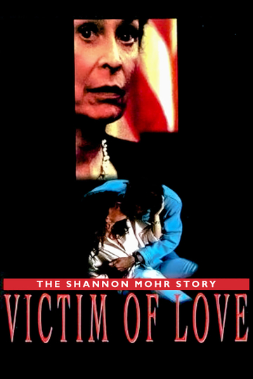 Victim of Love: The Shannon Mohr Story Poster