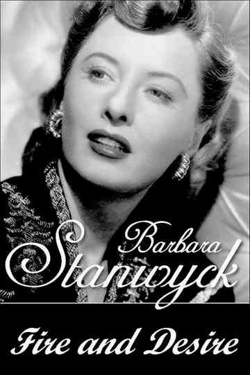 Barbara Stanwyck Fire and Desire