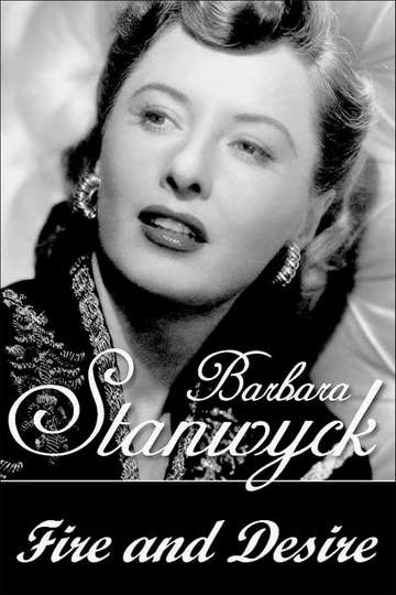 Barbara Stanwyck Fire and Desire