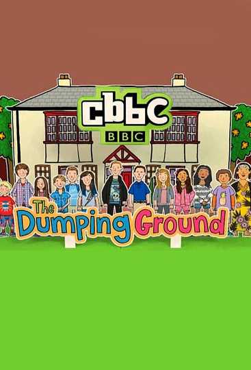 The Dumping Ground Poster