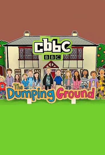 The Dumping Ground Poster