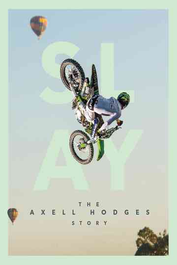 SLAY The Axell Hodges Story