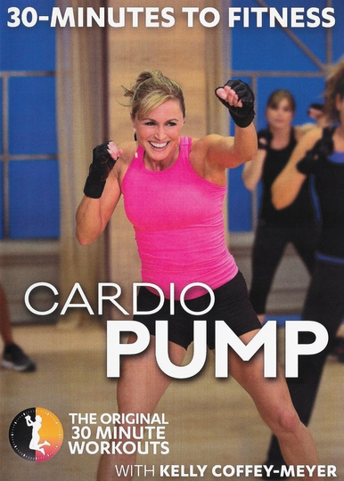 30 Minutes to Fitness Cardio Pump