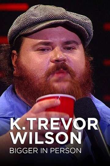 K Trevor Wilson Bigger in Person