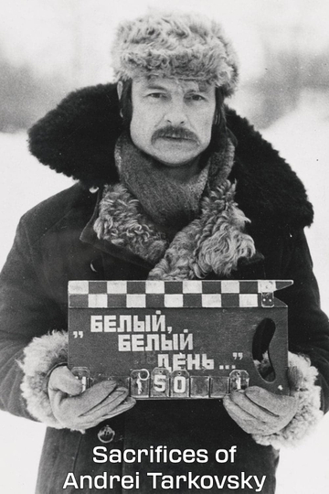 Sacrifices of Andrei Tarkovsky