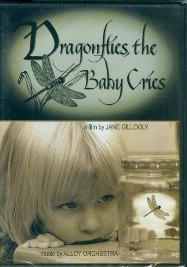 DRAGONFLIES THE BABY CRIES