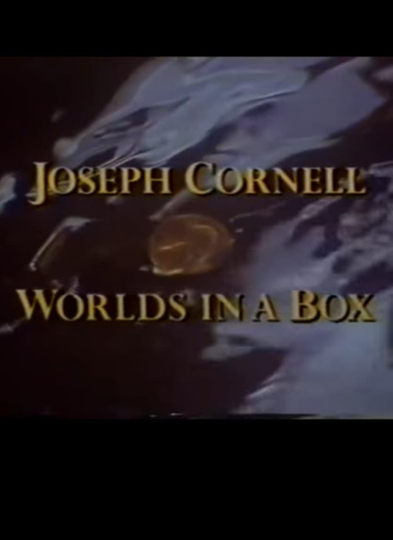 Joseph Cornell: Worlds in a Box Poster