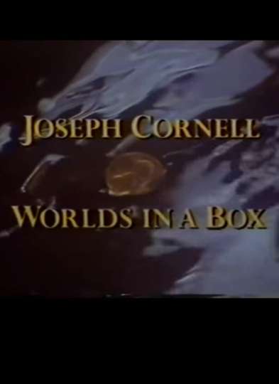 Joseph Cornell: Worlds in a Box Poster