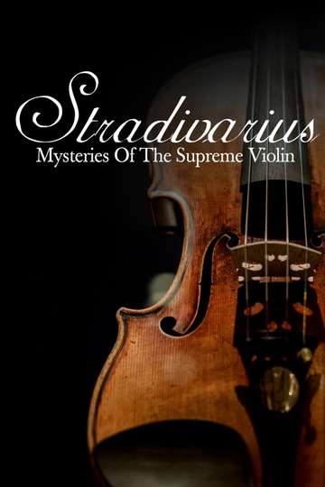 Stradivarius Mysteries Of The Supreme Violin