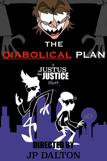 The Diabolical Plan A Justus for Justice Short Poster