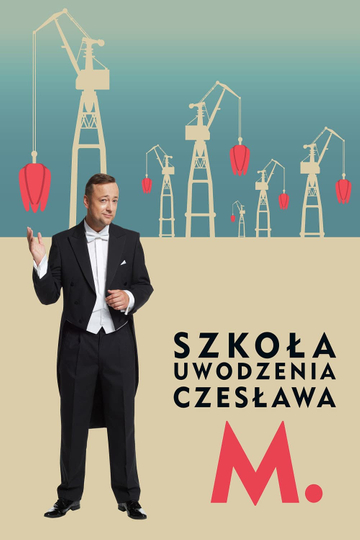 Szkoła uwodzenia Czesława M. Poster