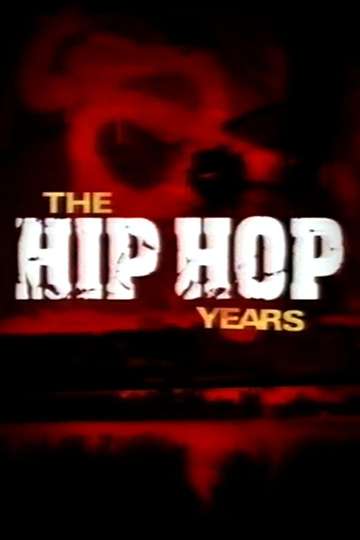 The Hip Hop Years Poster