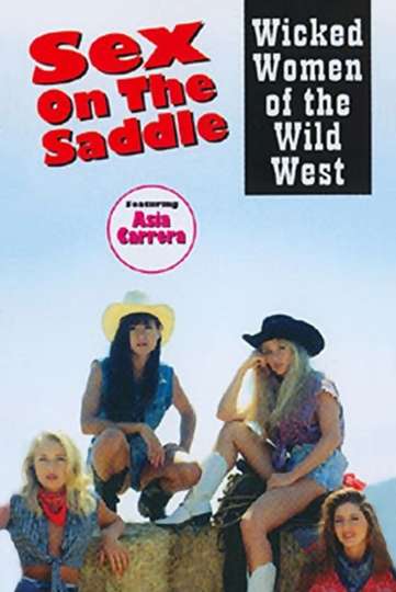 Sex on the Saddle Wicked Women of the Wild West Poster