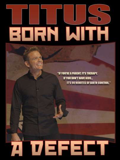 Christopher Titus Born With a Defect