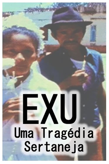 Exu Uma Tragédia Sertaneja