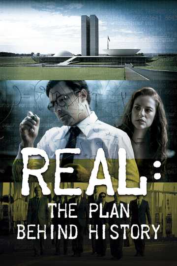 Real: The Plan Behind History Poster